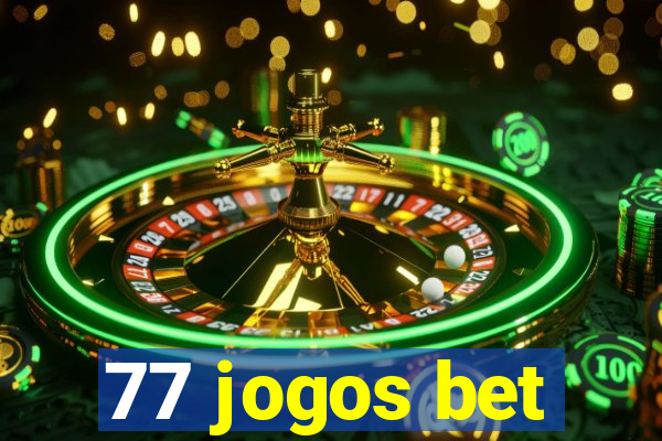 77 jogos bet